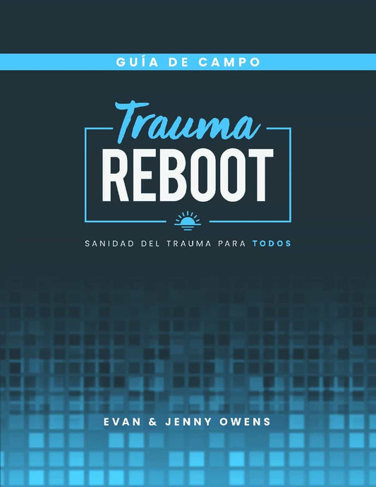 Trauma REBOOT Field Guide (Spanish Edition)